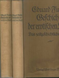 GESCHICHTE DER EROTISCHEN KUNST – Eduard Fuchs