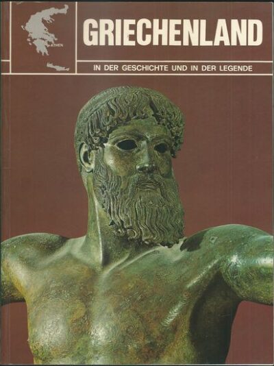 GRIECHENLAND – IN DER GESCHICHTE UND IN DER LEGENDE – Santi Trimboli