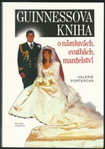 GUINNESSOVA KNIHA REKORDŮ O NÁMLUVÁCH, SVATBÁCH, MANŽELSTVÍ – Valerie Porterová