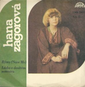 HANA ZAGOROVÁ – RÝMY (SAVE ME) / LÁSKA V DESÁTÉM SEMESTRU (SP)