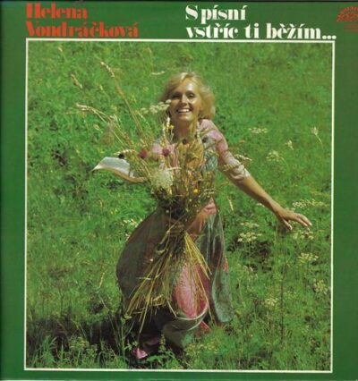 HELENA VONDRÁČKOVÁ – S PÍSNÍ VSTŘÍC TI BĚŽÍM LP deska