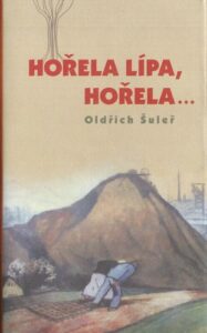HOŘELA LÍPA, HOŘELA… – Oldřich Šuleř