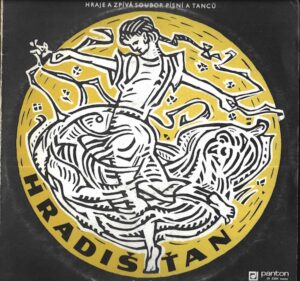 HRAJE A ZPÍVÁ SOUBOR PÍSNÍ A TANCŮ HRADIŠŤAN (LP)