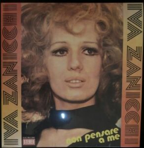 IVA ZANICCHI – NON PENSARE A ME (LP)
