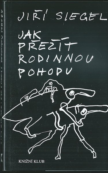 jakprezrodnnpohdu JAK PŘEŽÍT RODINNOU POHODU – Jiří Siegel