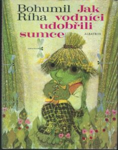 JAK VODNÍCI UDOBŘILI SUMCE – Bohumil Říha