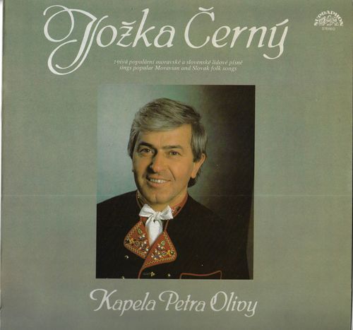 JOŽKA ČERNÝ A KAPELA PETRA OLIVY – ZPÍVÁ POPULÁRNÍ MORAVSKÉ A SLOVENSKÉ PÍSNĚ LP deska
