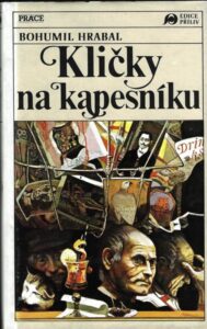 KLIČKY NA KAPESNÍKU – Bohumil Hrabal