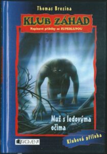 KLUB ZÁHAD: MUŽ S LEDOVÝMA OČIMA – Thomas Brezina
