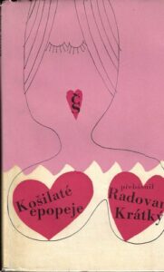 KOŠILATÉ EPOPEJE – Radovan Krátký