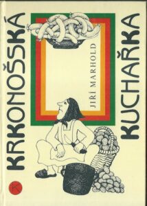 KRKONOŠSKÁ KUCHAŘKA – Jiří Marhold