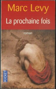 LA PROCHAINE FOIS – Marc Levy
