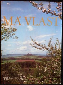 MÁ VLAST – Vilém Heckel