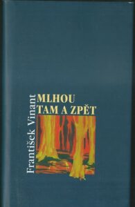 MLHOU TAM A ZPĚT – František Vinant