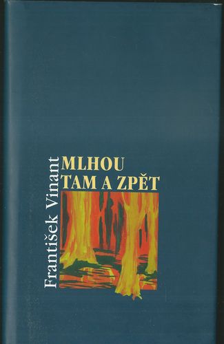 MLHOU TAM A ZPĚT – František Vinant