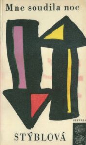 MNE SOUDILA NOC – Valja Stýblová