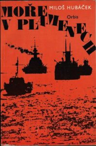MOŘE V PLAMENECH – Miloš Hubáček