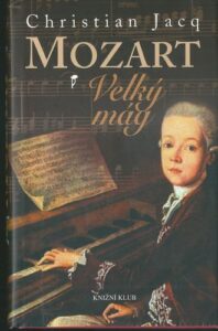 MOZART – VELKÝ MÁG – Christian Jacq