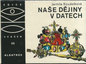 NAŠE DĚJINY V DATECH