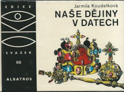 NAŠE DĚJINY V DATECH