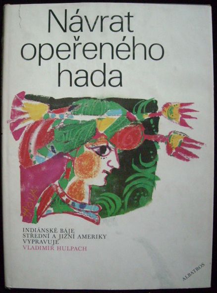 NÁVRAT OPEŘENÉHO HADA – Vladimír Hulpach