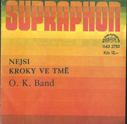 O. K. BAND – NEJSI / KROKY VE TMĚ SP deska