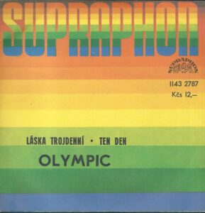 OLYMPIC – LÁSKA TROJDENNÍ / TEN DEN (SP)