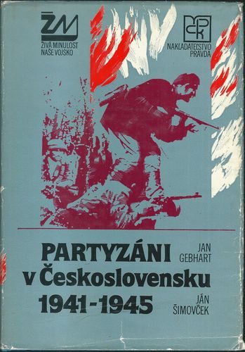 partzvcskosl4145 PARTYZÁNI V ČESKOSLOVENSKU 1941-1945
