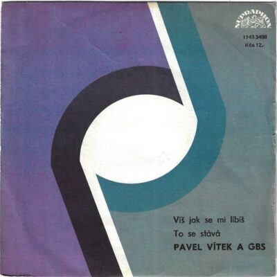PAVEL VÍTEK A GBS – VÍŠ JAK SE MI LÍBÍŠ / TO SE STÁVÁ SP deska