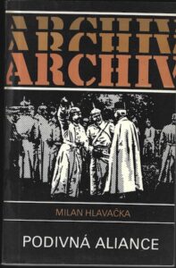 PODIVNÁ ALIANCE – Milan Hlavačka