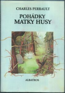 POHÁDKY MATKY HUSY – Charles Perrault