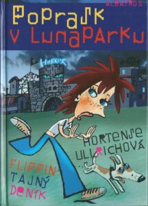 POPRASK V LUNAPARKU – FLIPPIN TAJNÝ DENÍK – Hortense Ullrichová