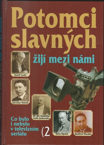 POTOMCI SLAVNÝCH ŽIJÍ MEZI NÁMI 1. A 2. – detail 1