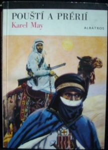 POUŠTÍ A PRÉRIÍ – Karel May