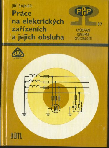 pracenael PRÁCE NA ELEKTRICKÝCH ZAŘÍZENÍCH A JEJICH OBSLUHA – Jiří Sajner