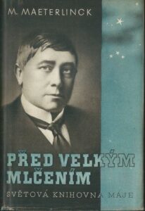 PŘED VELKÝM MLČENÍM – Maurice Maeterlinck