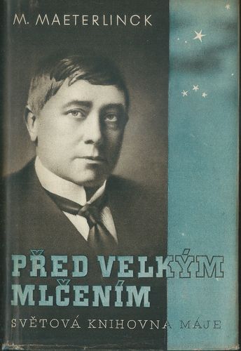 PŘED VELKÝM MLČENÍM – Maurice Maeterlinck