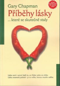PŘÍBĚHY LÁSKY… KTERÉ SE SKUTEČNĚ STALY – Gary Chapman