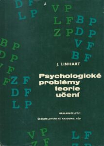 PSYCHOLOGICKÉ PROBLÉMY TEORIE UČENÍ – J. Linhart