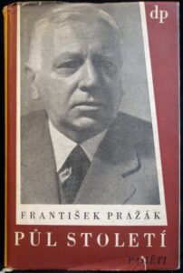 PŮL STOLETÍ – František Pražák