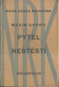PYTEL NEŠTĚSTÍ – Maxim Gorkij