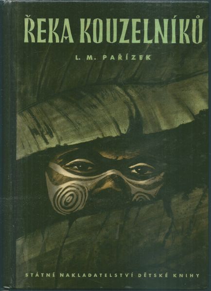 ŘEKA KOUZELNÍKŮ – L. M. Pařízek