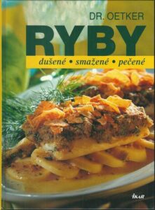 RYBY – DUŠENÉ, SMAŽNÉ, PEČENÉ – Dr. Oetker