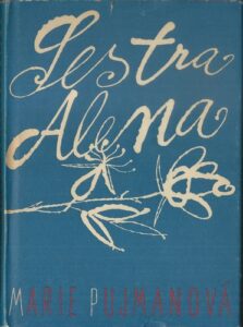 SESTRA ALENA – Marie Pujmanová