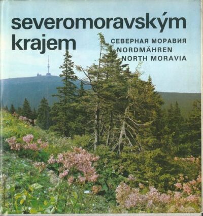 SEVEROMORAVSKÝM KRAJEM – Miroslav Krob
