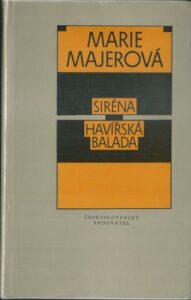 SIRÉNA / HAVÍŘSKÁ BALADA – Marie Majerová