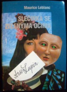 SLEČINKA SE ZELENÝMA OČIMA – Maurice Leblanc