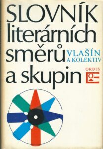 SLOVNÍK LITERÁRNÍCH SMĚRŮ A SKUPIN – Štěpán Vlašín