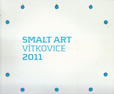 SMALT ART VÍTKOVICE 2011