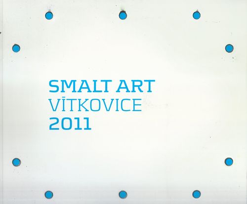 SMALT ART VÍTKOVICE 2011